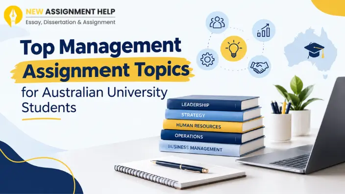 Top Management Assignment Topics for Australian University Students
